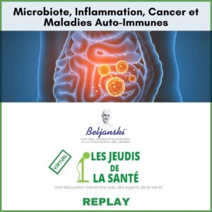 Microbiote, Inflammation, Cancer et Maladies Auto-Immunes <br><em>REPLAY</em>